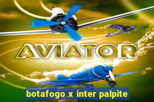 botafogo x inter palpite