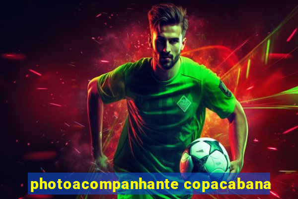 photoacompanhante copacabana