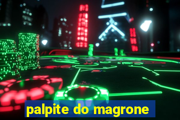palpite do magrone