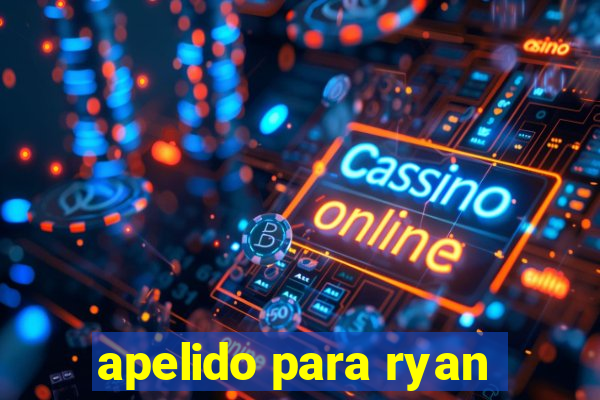 apelido para ryan