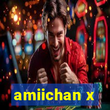 amiichan x