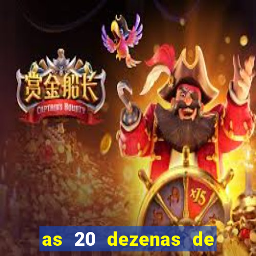as 20 dezenas de ouro da dupla sena