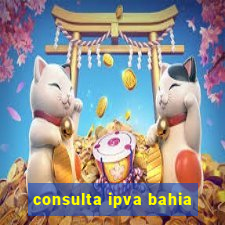 consulta ipva bahia