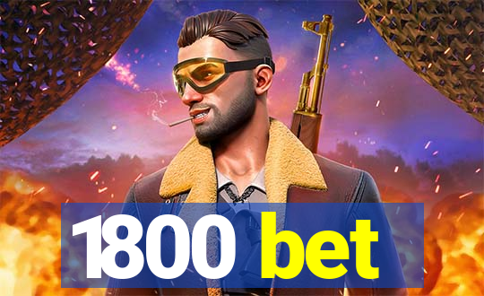 1800 bet