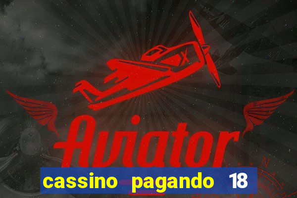 cassino pagando 18 reais no cadastro