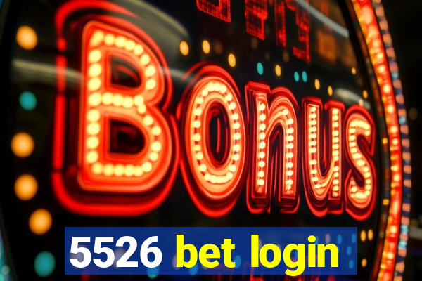 5526 bet login
