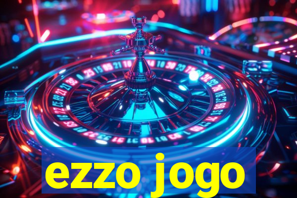 ezzo jogo