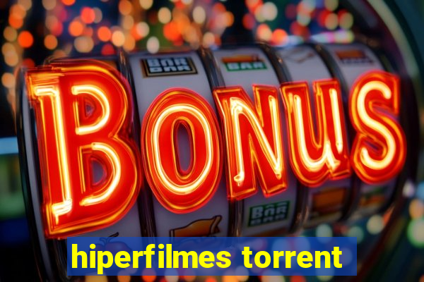 hiperfilmes torrent
