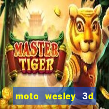 moto wesley 3d dinheiro infinito