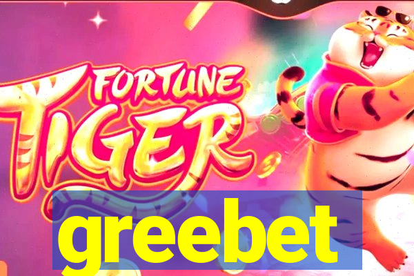 greebet