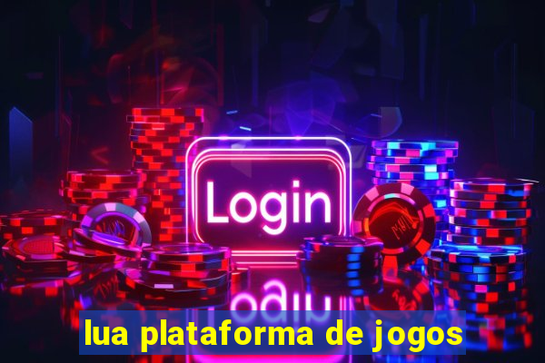 lua plataforma de jogos