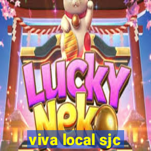 viva local sjc