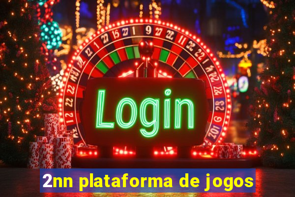 2nn plataforma de jogos