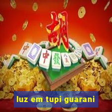 luz em tupi guarani