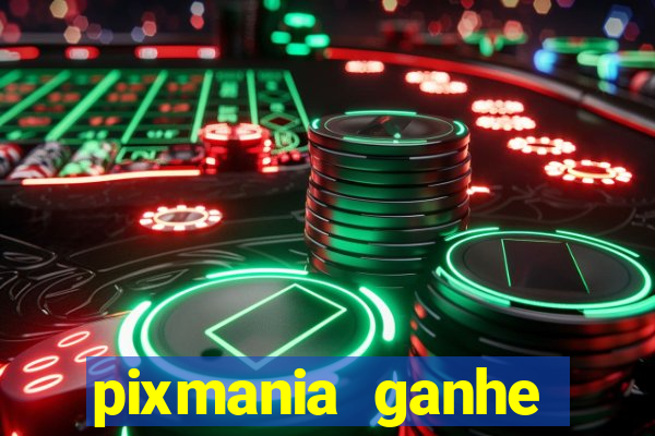 pixmania ganhe prêmios no pix
