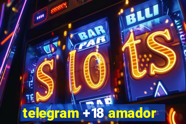 telegram +18 amador