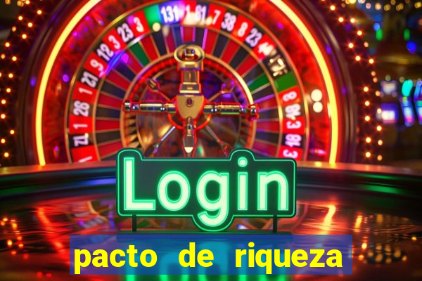 pacto de riqueza sao cipriano