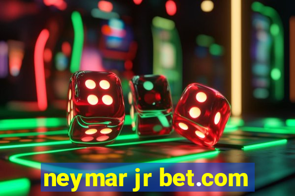 neymar jr bet.com
