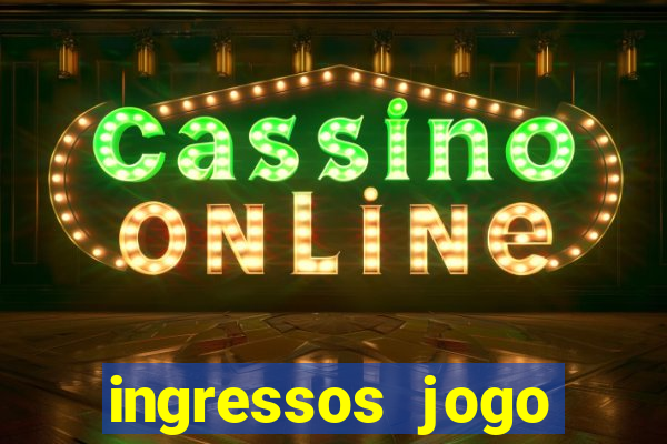 ingressos jogo paris saint germain