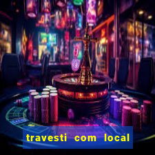 travesti com local baixada fluminense