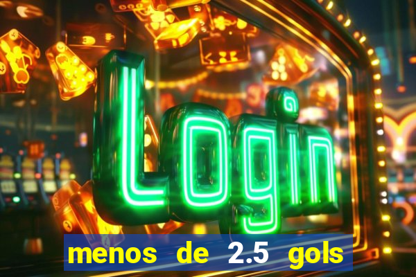 menos de 2.5 gols o que significa