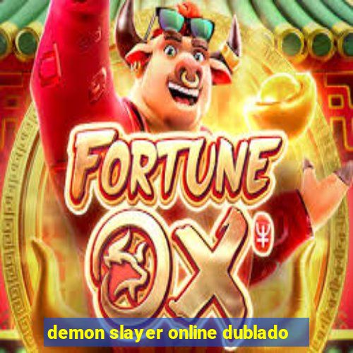 demon slayer online dublado