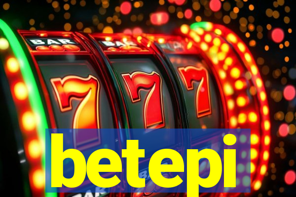 betepi