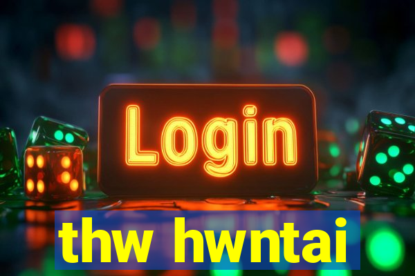 thw hwntai