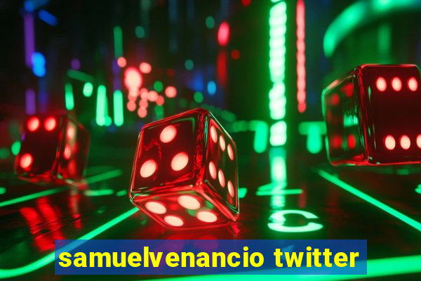 samuelvenancio twitter