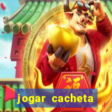 jogar cacheta valendo dinheiro