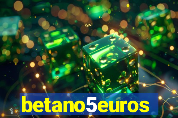 betano5euros
