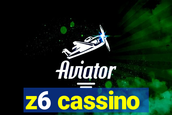 z6 cassino