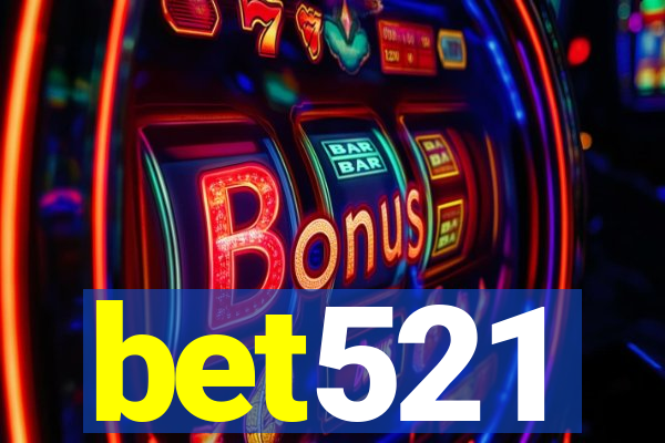bet521