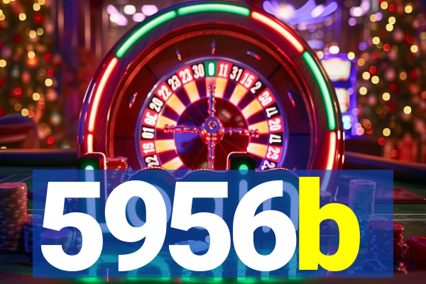 5956b