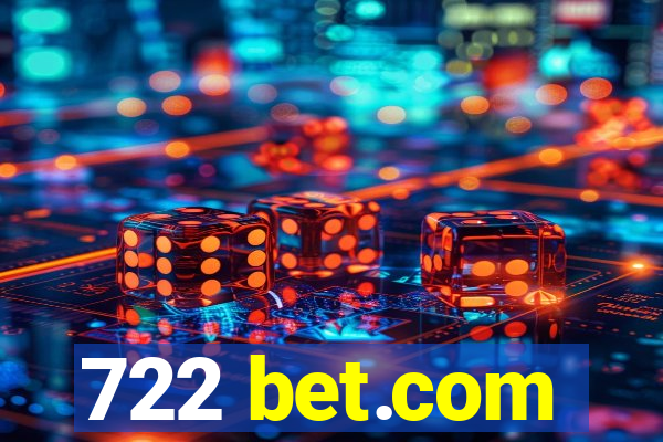 722 bet.com