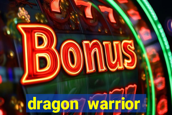dragon warrior legend champion dinheiro infinito 2024