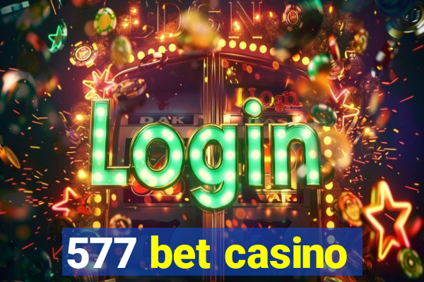 577 bet casino