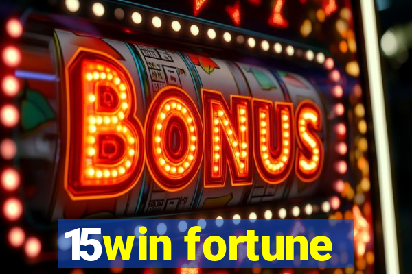 15win fortune
