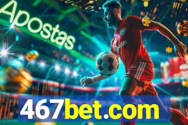 467bet.com