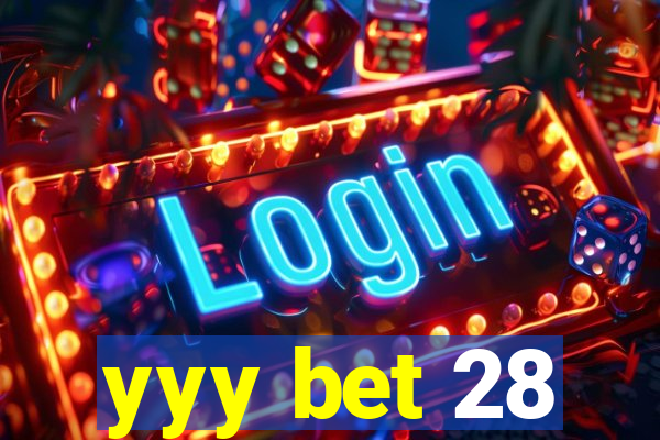yyy bet 28