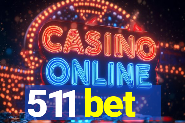 511 bet