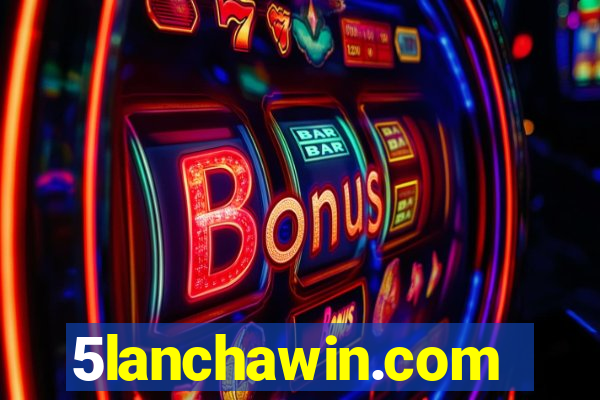 5lanchawin.com