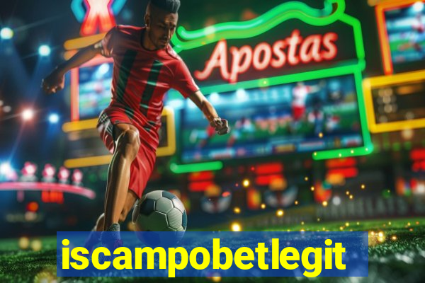 iscampobetlegit