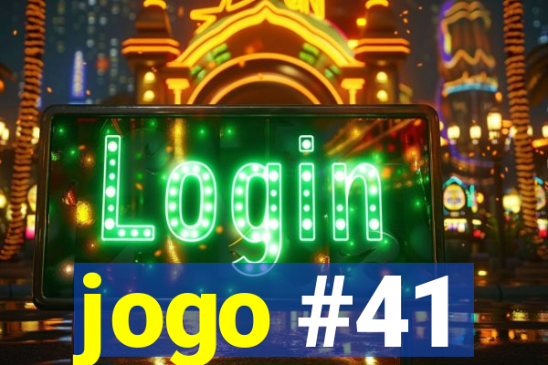 jogo #41