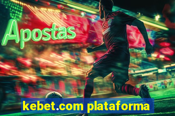 kebet.com plataforma