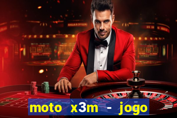 moto x3m - jogo de moto