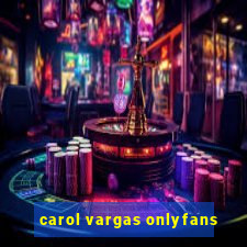 carol vargas onlyfans