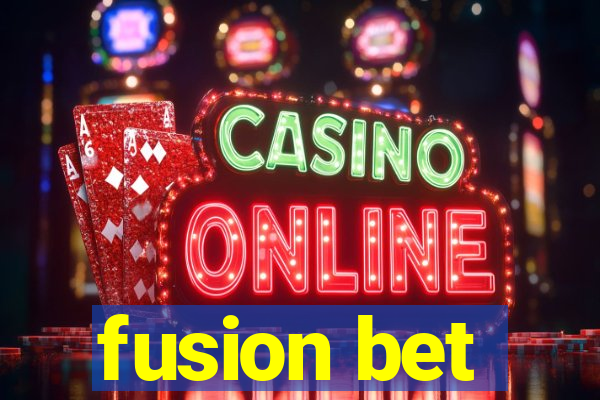 fusion bet