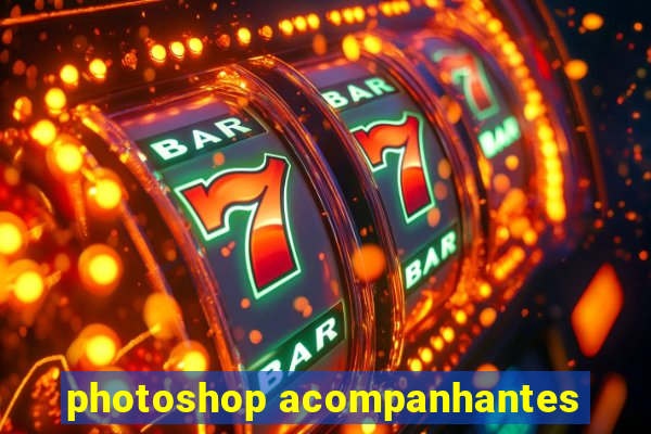 photoshop acompanhantes