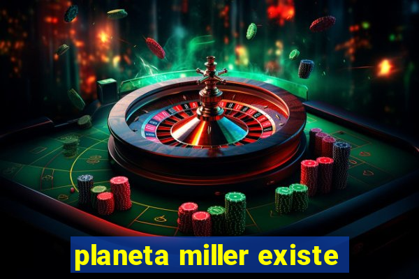 planeta miller existe